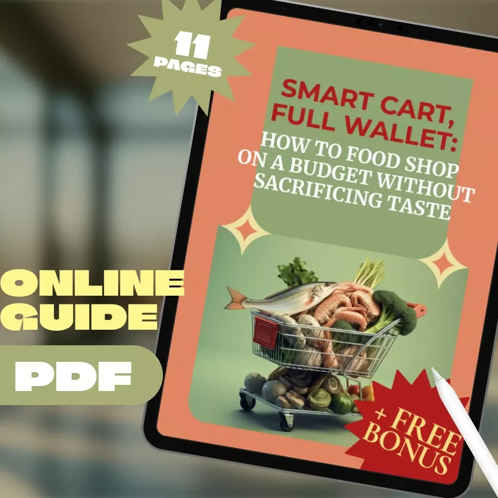 Smart Cart, Full Wallet: How to Food Shop on a Budget Without Sacrificing Taste | Budget Grocery Shopping Guide | Meal Planning & Savings Tips