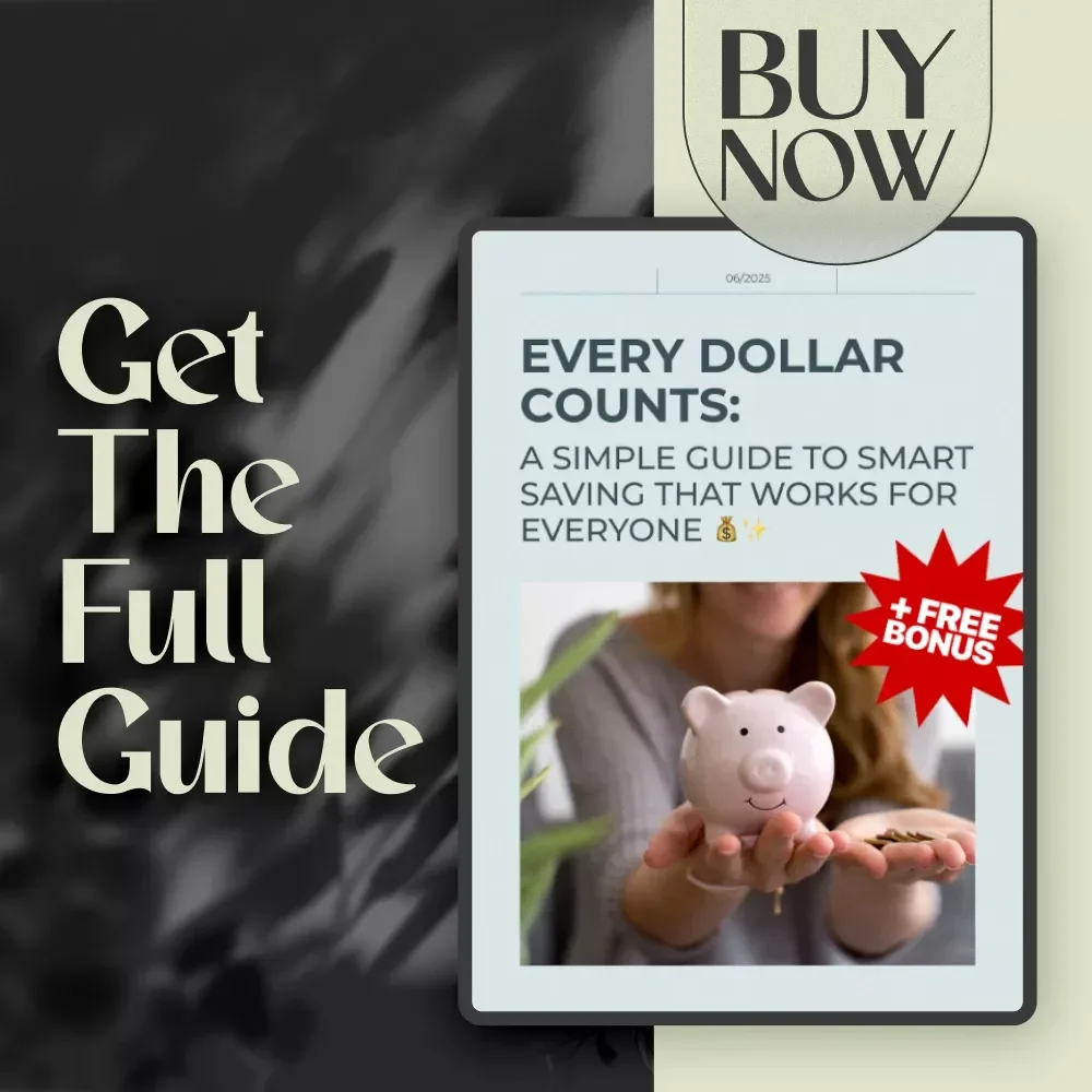 Every Dollar Counts: A Simple Guide to Smart Saving That Works for Everyone | Digital Download Savings Guide | Budgeting eBook | Every Dollar Savings Tips