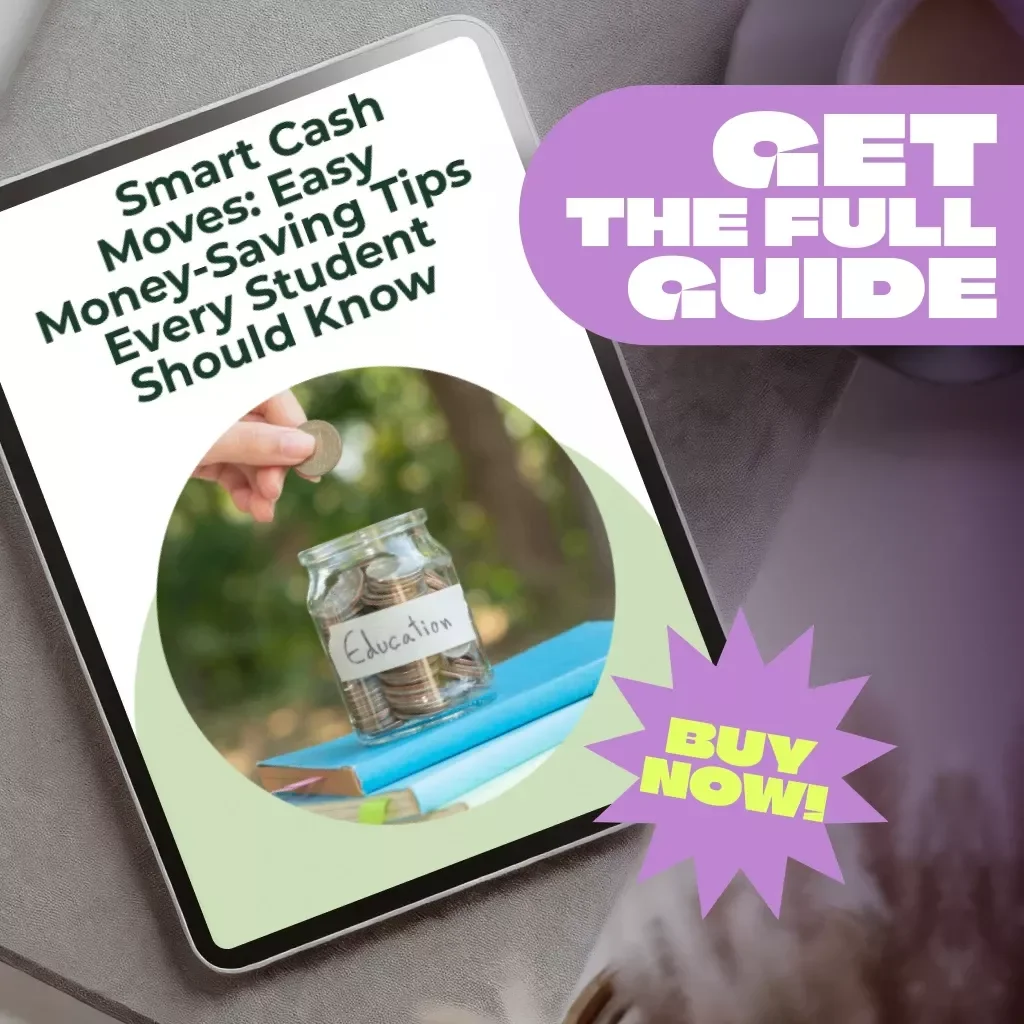Smart Cash Moves: Easy Money-Saving Tips Every Student Should Know | Budget Guide, How to Save Money Tips for Students, Digital Download