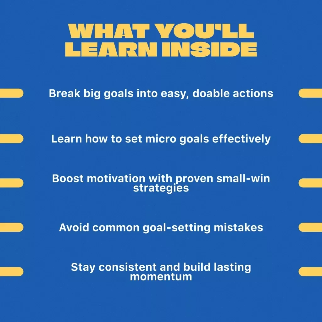 Tiny Triumphs: Mastering the Art of Setting Micro Goals for Big Success | Digital Guide on How to Set Micro Goals for Motivation & Productivity