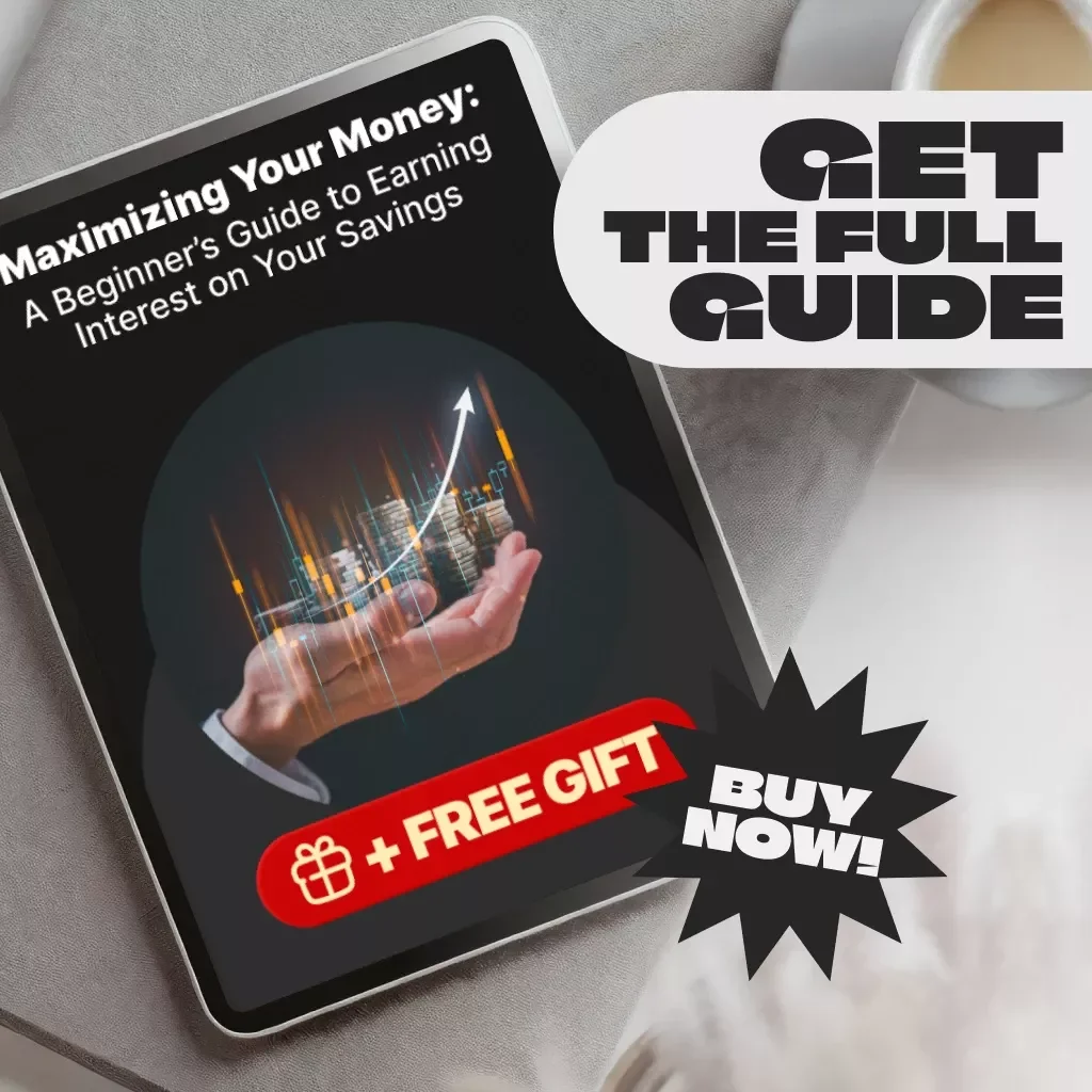 Maximizing Your Money: A Beginner’s Guide to Earning Interest on Your Savings | Digital Guide on How to Earn Interest on Savings, Budgeting & Personal Finance Tips