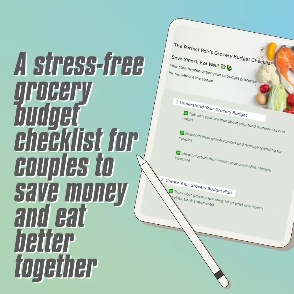 The Perfect Pair’s Grocery Budget Checklist: Save Smart, Eat Well | How Much to Budget for Groceries for 2 | Printable PDF for Couples