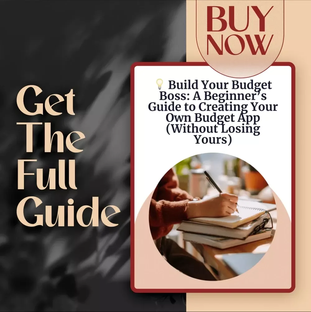 Build Your Budget Boss: A Beginner’s Guide to Creating Your Own Budget App (Without Losing Yours) | How to Make a Budget App PDF Guide for Beginners, Digital Download