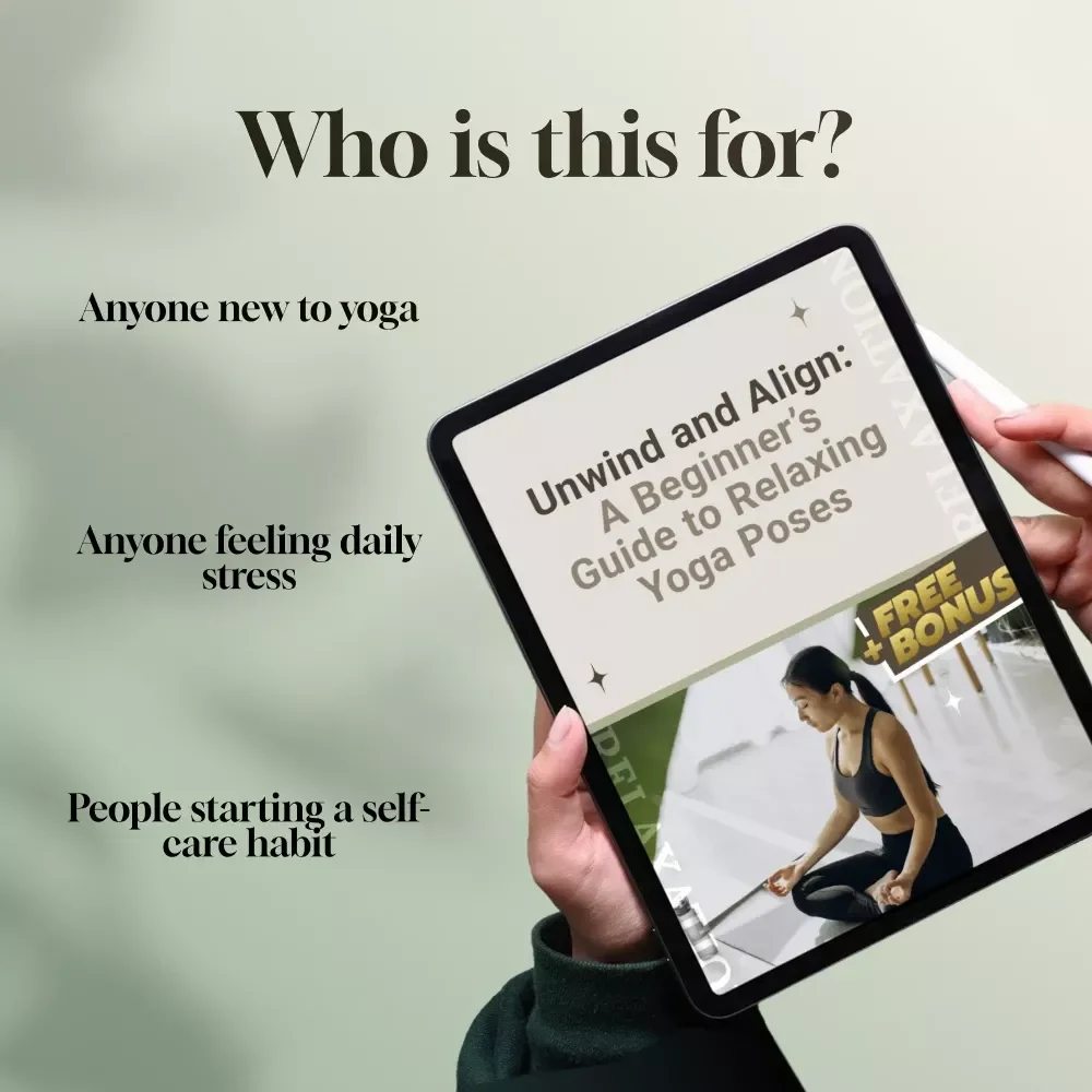 Unwind and Align: A Beginner’s Guide to Relaxing Yoga Poses | Digital Guide for Stress Relief, Self-Care & Gentle Yoga Practice