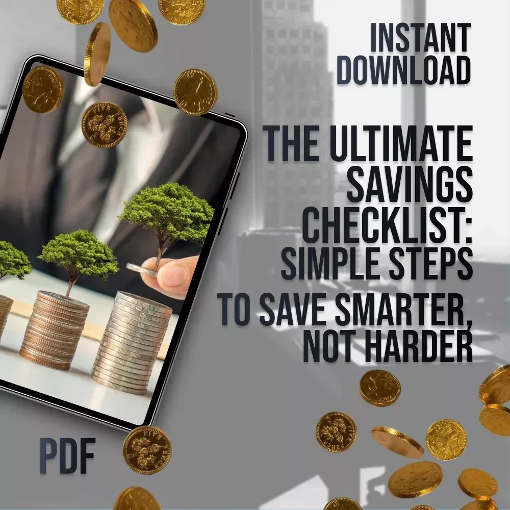 The Ultimate Savings Checklist: Simple Steps to Save Smarter, Not Harder | Best Way to Save Money Without Spending It | Digital Budget Planner & Money Guide