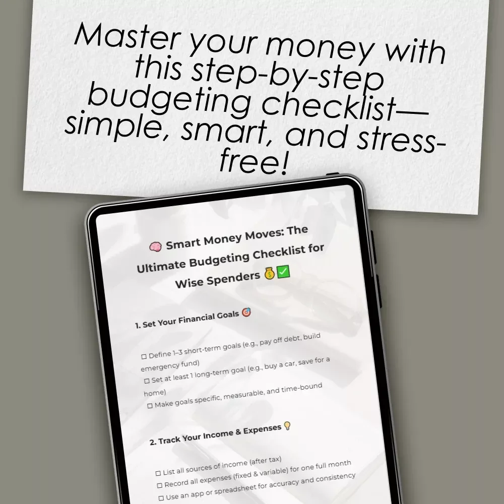 Smart Money Moves: The Ultimate Budgeting Checklist for Wise Spenders | Digital Download | Learn How to Budget Money Wisely