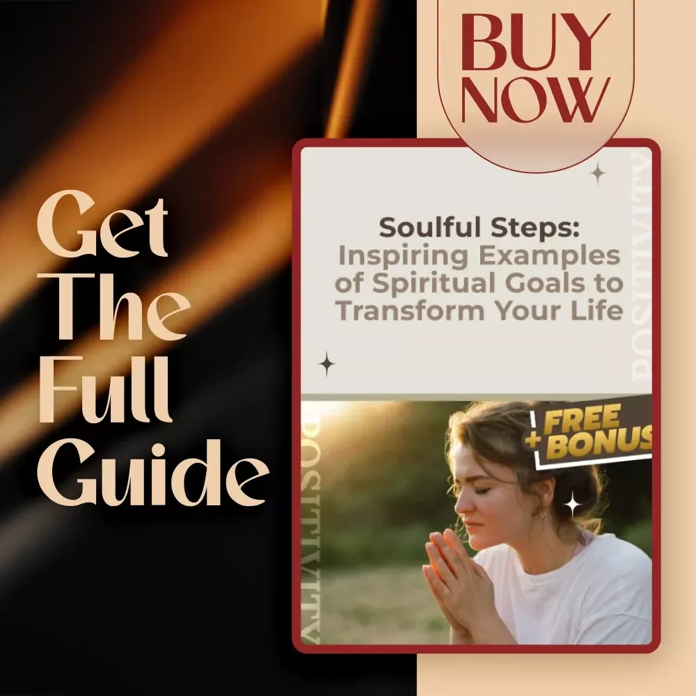 Soulful Steps: Inspiring Examples of Spiritual Goals to Transform Your Life | Digital Guide for Spiritual Growth, Self-Discovery & Inner Peace