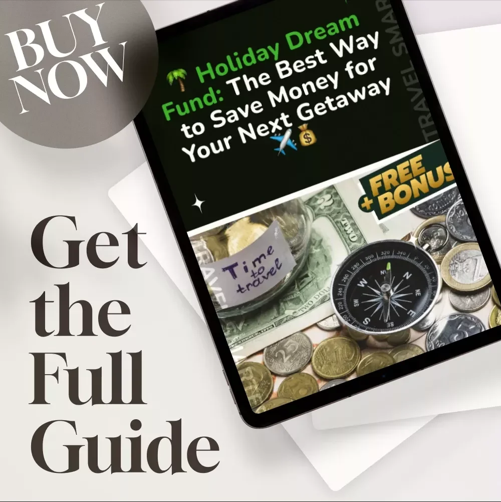 Holiday Dream Fund: The Best Way to Save Money for Your Next Getaway | Digital Guide for Travel Budgeting, Savings Tips & Trip Planning