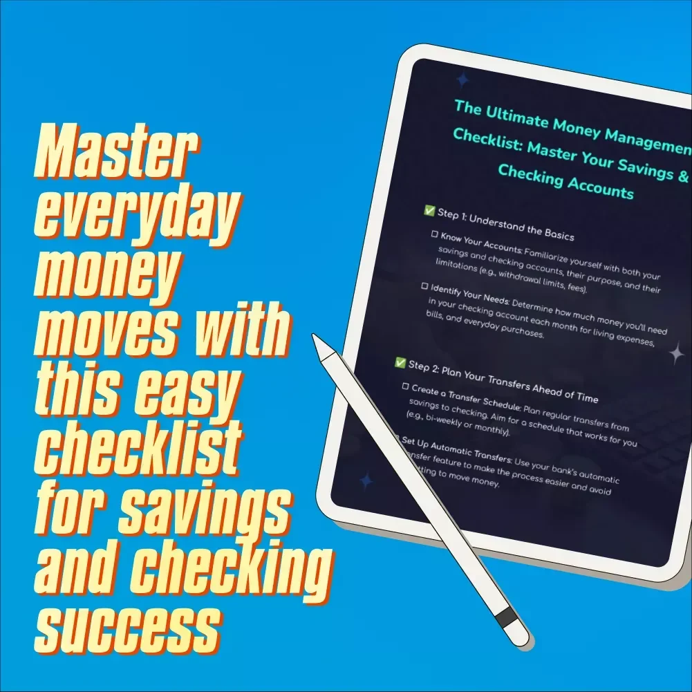 The Ultimate Money Management Checklist: Master Your Savings & Checking Accounts | How to Move Money from Savings to Checking Guide | Printable Finance Checklist