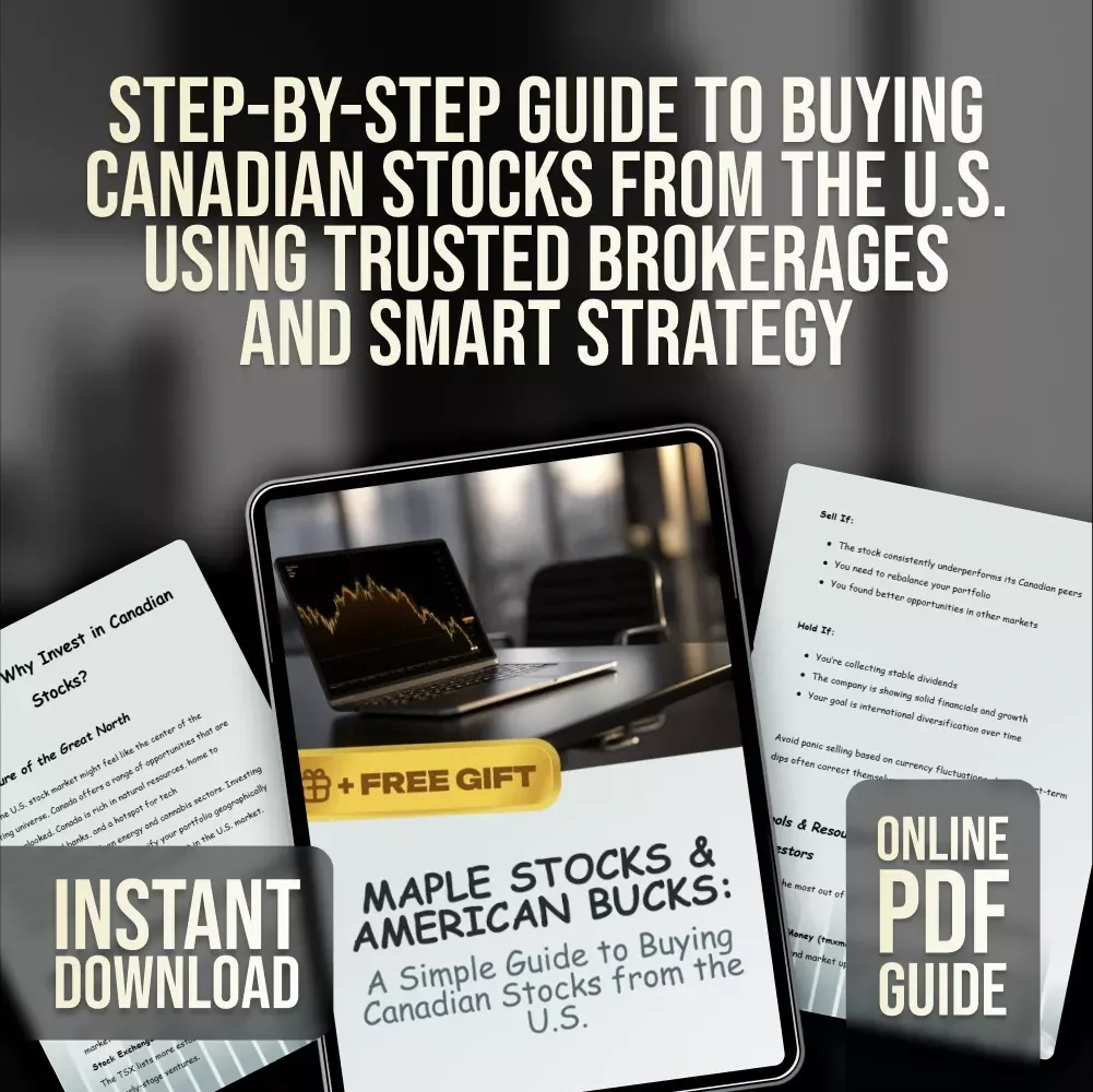 Maple Stocks & American Bucks: A Simple Guide to Buying Canadian Stocks from the U.S. | How to Buy Canadian Stocks in US | Digital Investing Guide for Beginners