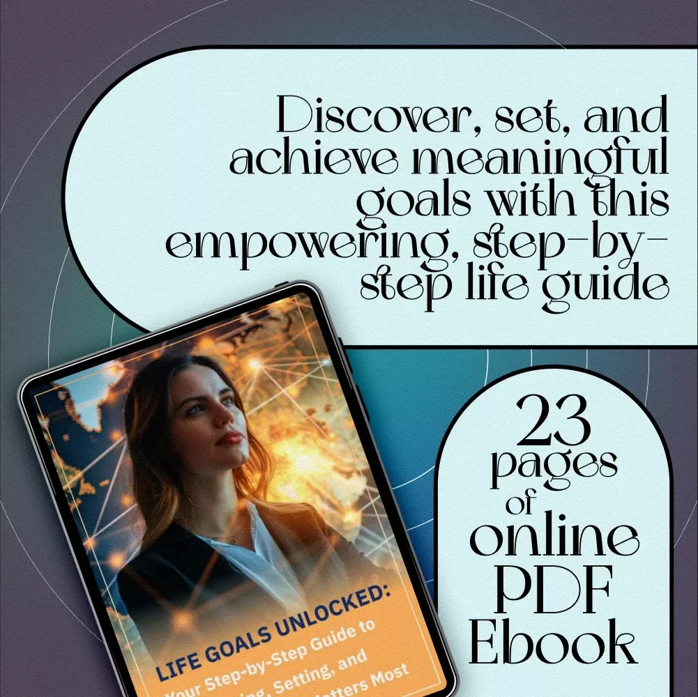 Life Goals Unlocked: Your Step-by-Step Guide to Discovering, Setting, and Achieving What Matters Most | Goals in Life eBook | Digital Download PDF