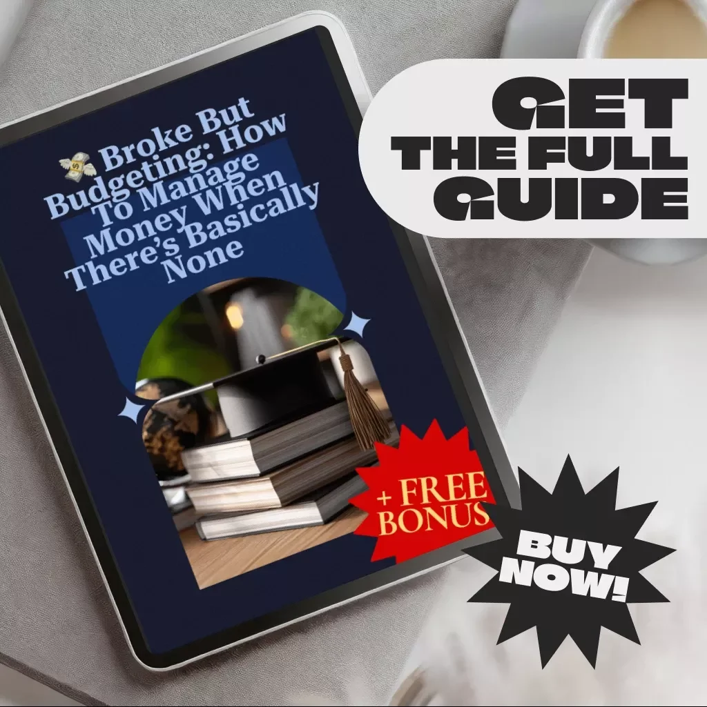 Broke But Budgeting: How to Manage Money When There’s Basically None | Budget Guide for When You’re Broke | Instant Digital Download