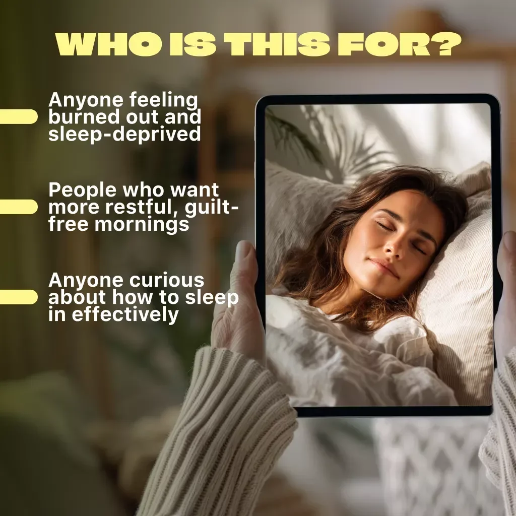 How to Master the Art of Sleeping In | Digital Guide to Sleep Better, Reset Routines & Wake Refreshed | How to Sleep In PDF