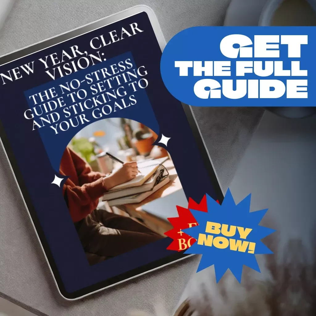 New Year, Clear Vision: The No-Stress Guide to Setting and Sticking to Your Goals | How to Set Goals for a New Year | Goal-Setting eBook & Digital Planner