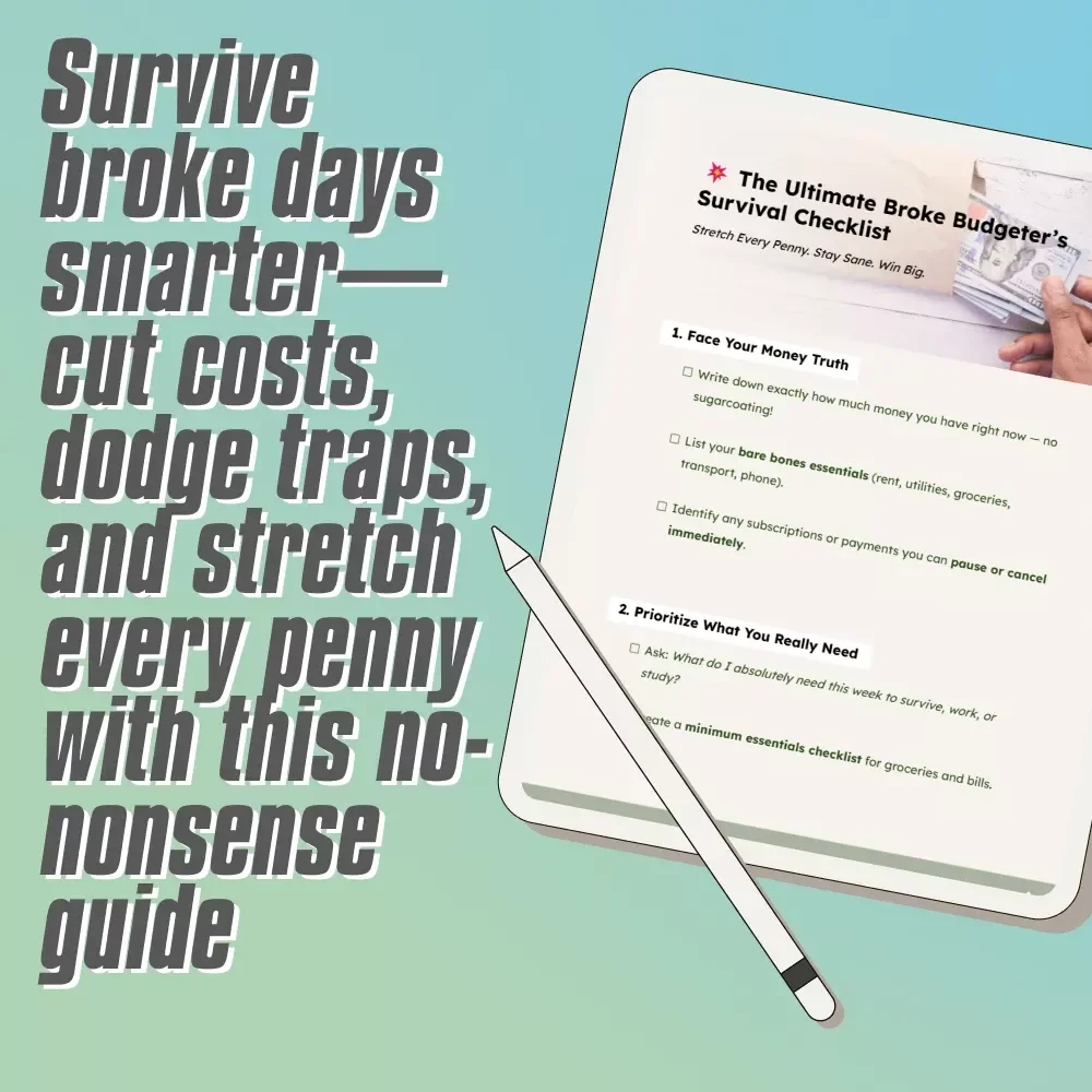 The Ultimate Broke Budgeter’s Survival Checklist – Digital Download – Money-Saving Guide – How Much to Budget for Eating Out