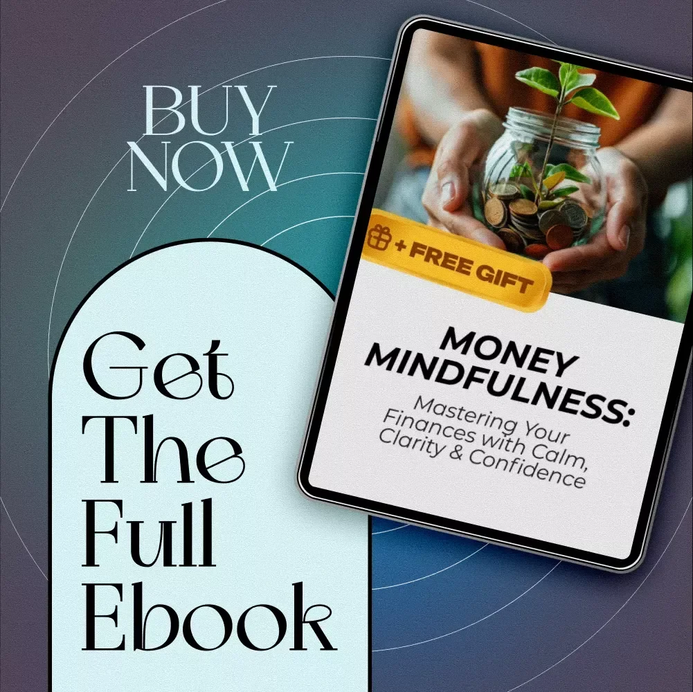 Money Mindfulness: Mastering Your Finances with Calm, Clarity & Confidence | Money Mindfulness eBook | Digital Download Budget Guide