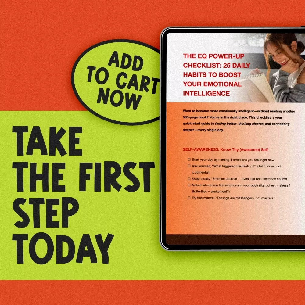 The EQ Power-Up Checklist: 25 Daily Habits to Boost Your Emotional Intelligence