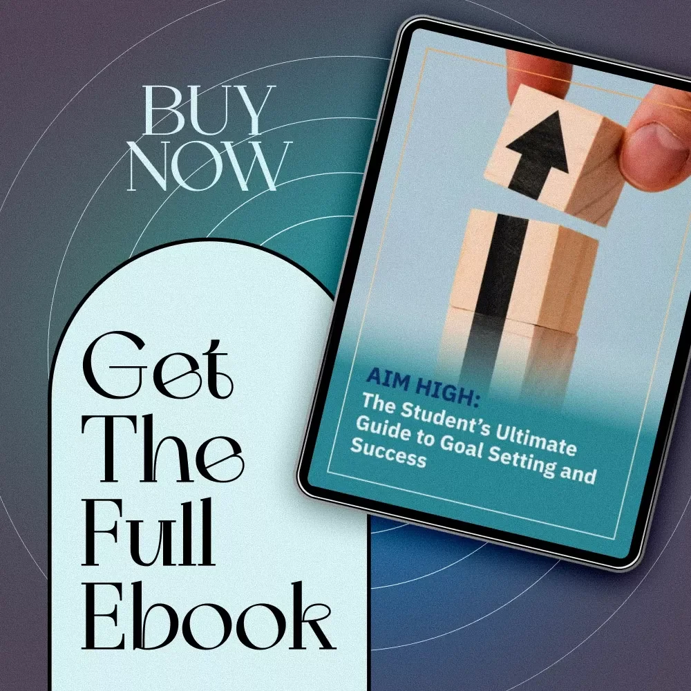 Aim High: The Student’s Ultimate Guide to Goal Setting and Success | Goal Setting for Students eBook | Academic Success Digital Download