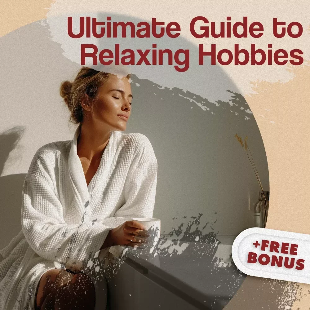 Chill & Thrive: Your Ultimate Guide to Relaxing Hobbies That Recharge Your Soul | Digital Download Guide for Relaxing Hobbies, Self-Care Activities, and Stress Relief