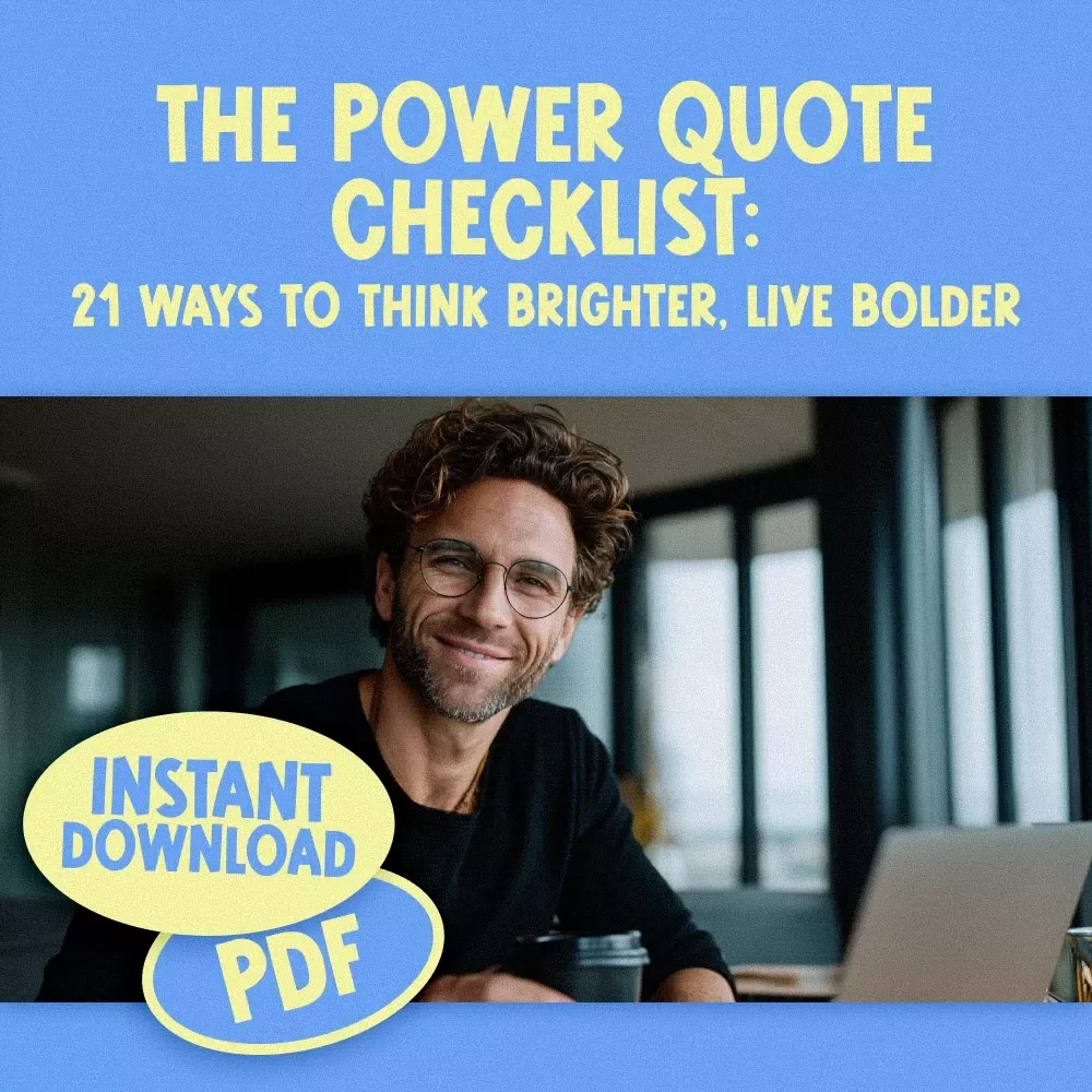 The Power Quote Checklist: 21 Ways to Think Brighter, Live Bolder – Positive and Negative Thinking Quotes Self-Reflection Journal, Affirmation Builder, Printable Mindset Guide