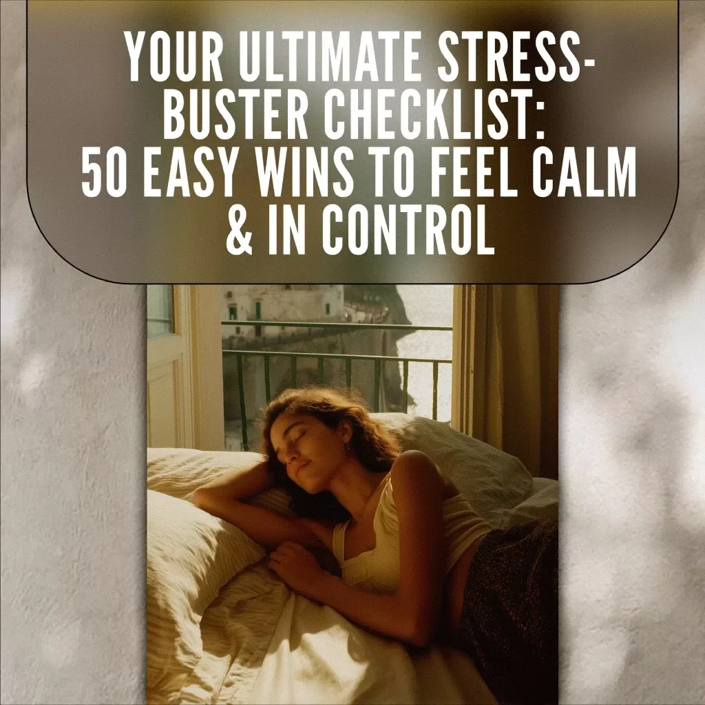 Your Ultimate Stress-Buster Checklist: 50 Easy Wins to Feel Calm & In Control | Digital Download for Stress Reduction & Mindfulness | Self-Care eBook PDF