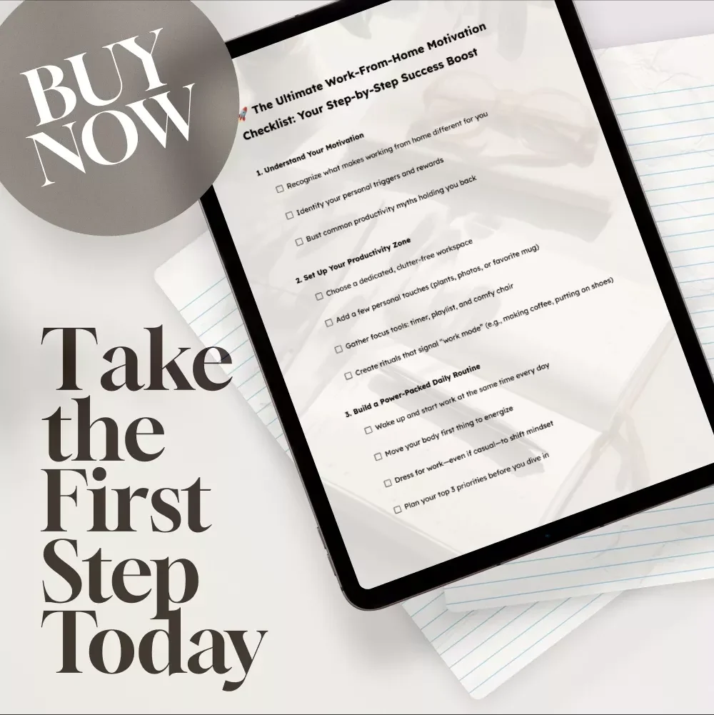 The Ultimate Work-From-Home Motivation Checklist: Your Step-by-Step Success Boost | Digital Productivity Guide | How to Motivate Yourself to Work From Home