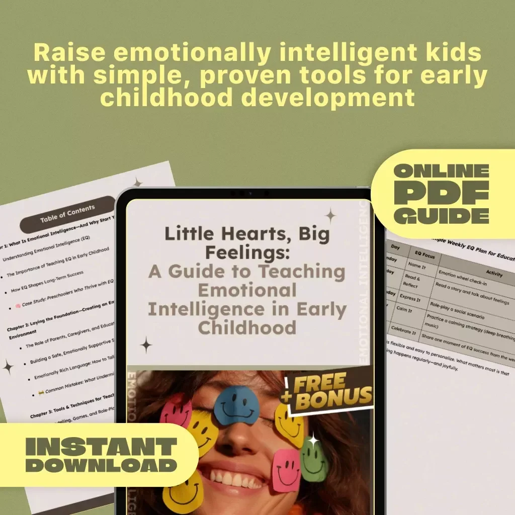 Little Hearts, Big Feelings: A Guide to Teaching Emotional Intelligence in Early Childhood | Digital Download for Parents, Educators & Caregivers
