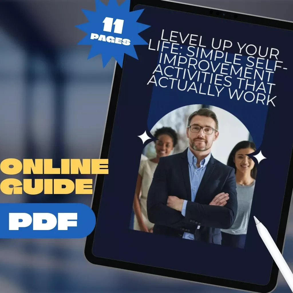 Level Up Your Life: Simple Self-Improvement Activities That Actually Work – Digital Guide for Personal Growth, Mental Clarity, Emotional Resilience & Goal Setting