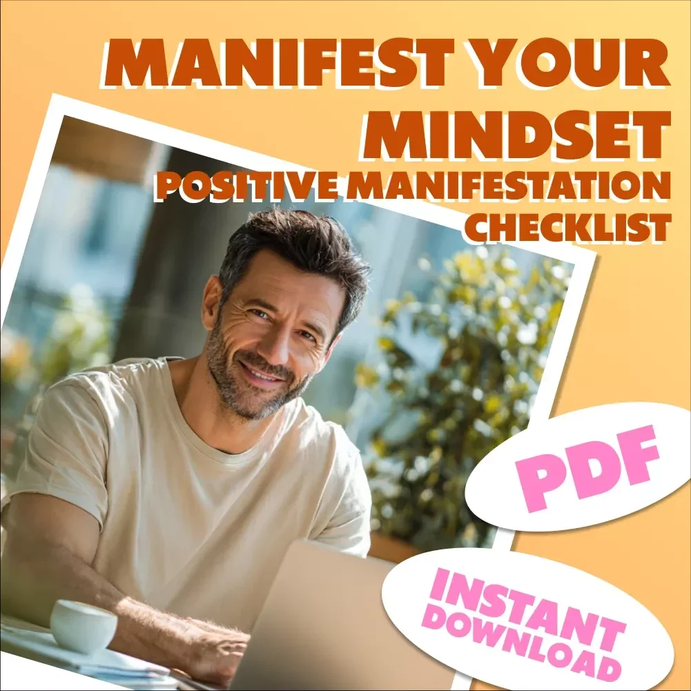Manifest Your Mindset: The Ultimate Positive Thinking & Manifestation Checklist