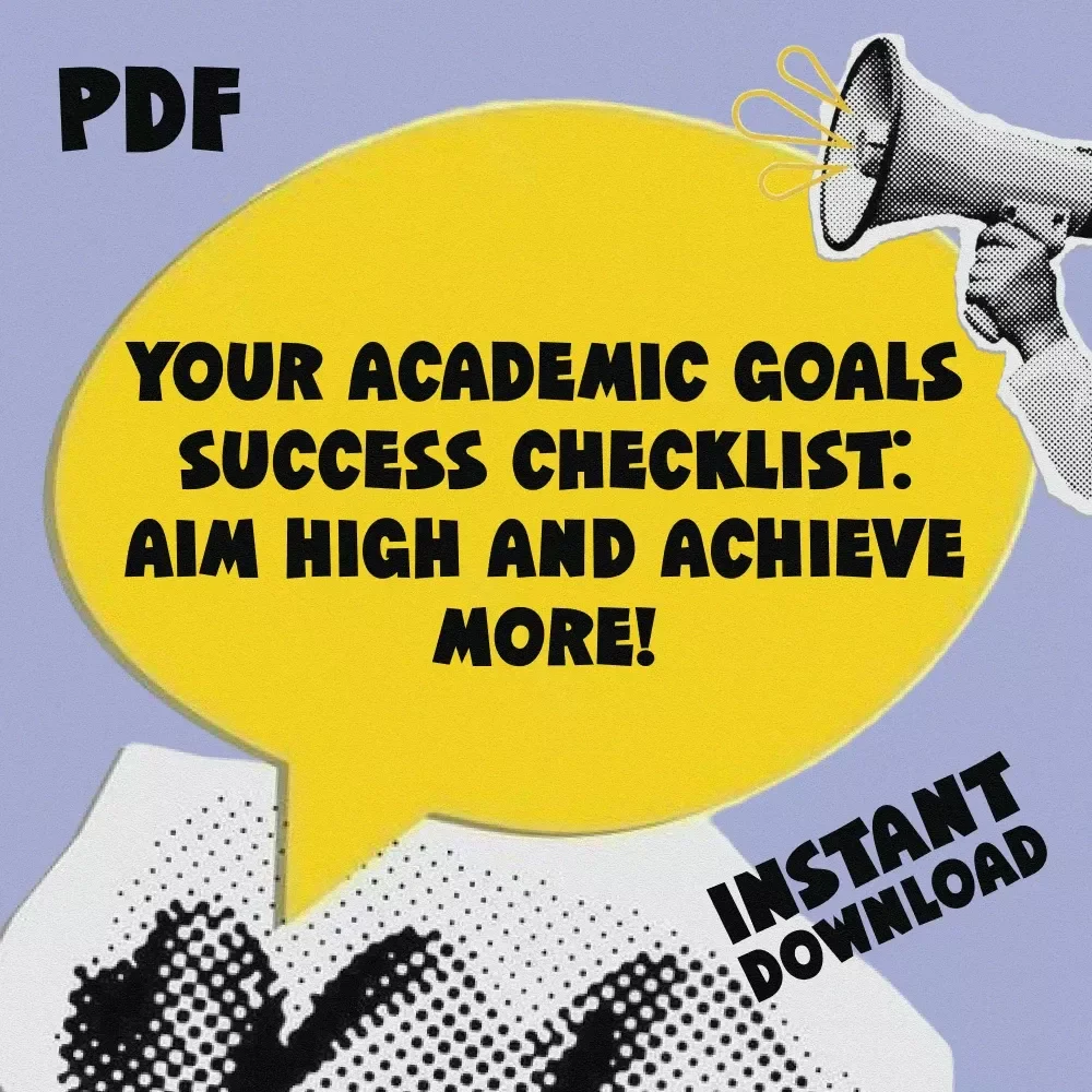 Your Academic Goals Success Checklist: Aim High and Achieve More! | Printable PDF | Goal Setting for Students | Examples of Academic Goals Included
