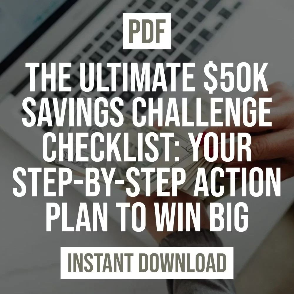 The Ultimate $50K Savings Challenge Checklist: Step-by-Step Action Plan to Save $50,000 in a Year – Digital Download