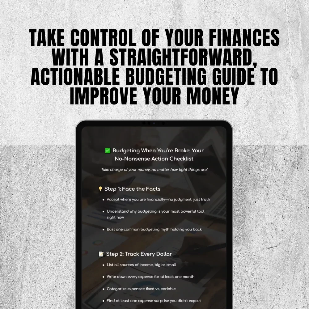 Budgeting When You’re Broke: Your No-Nonsense Action Checklist | How to Budget When You’re Broke | Printable Budget Checklist for Beginners
