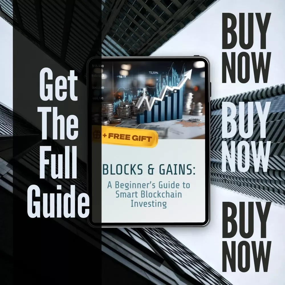 Blocks & Gains: A Beginner’s Guide to Smart Blockchain Investing – Digital Download eBook with Blockchain Investment Tips