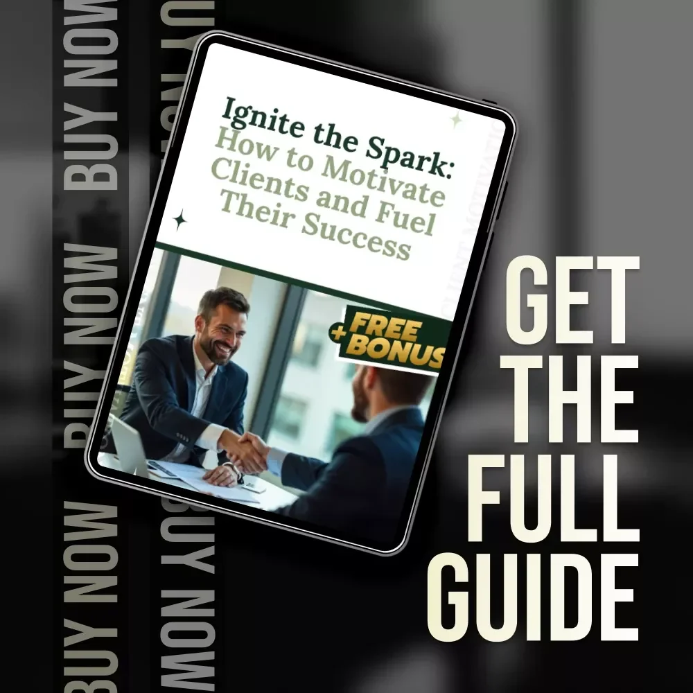 Ignite the Spark: How to Motivate Clients and Fuel Their Success | Client Motivation Guide | Digital Download for Coaches & Mentors