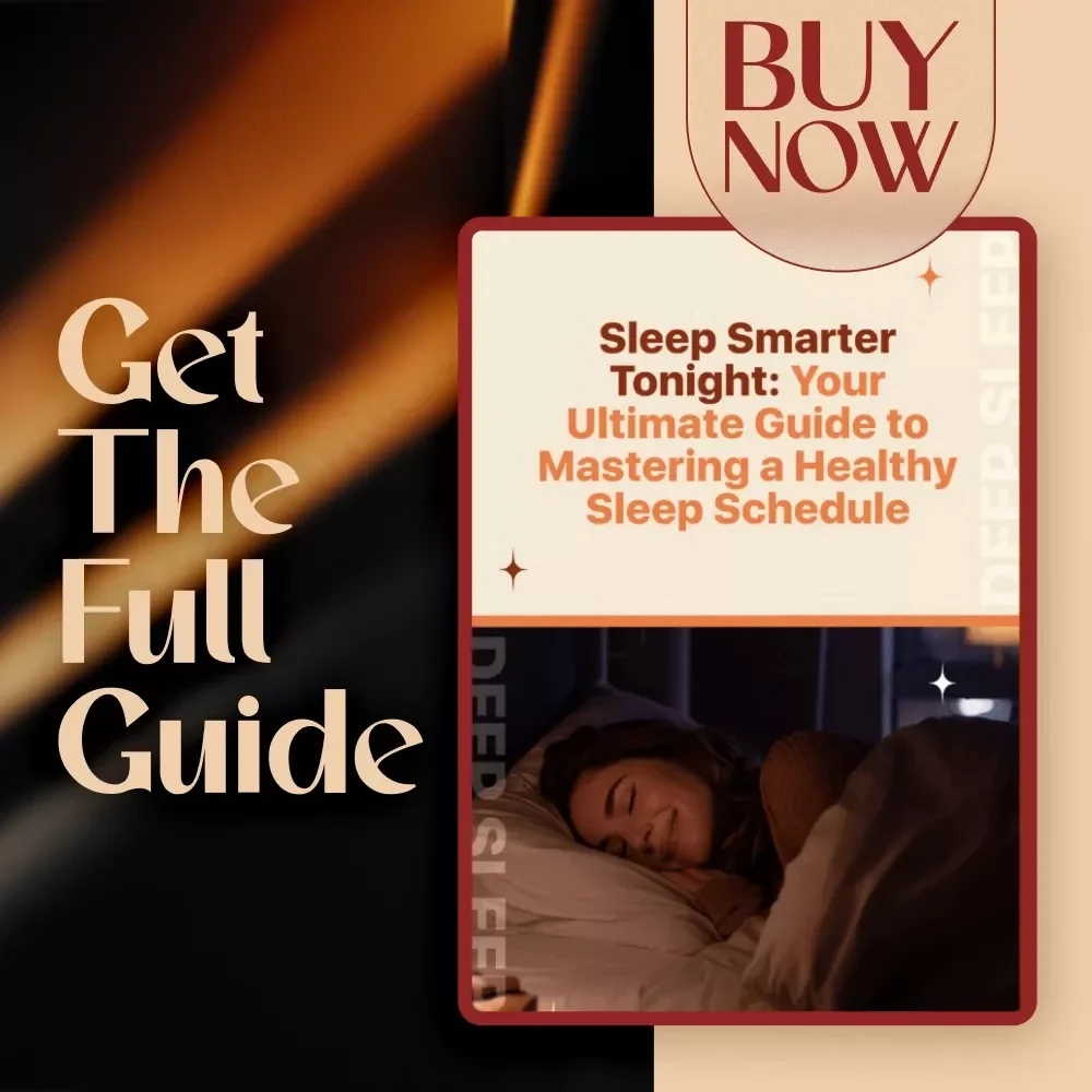 Sleep Smarter Tonight: Your Ultimate Guide to Mastering a Healthy Sleep Schedule | Digital Guide on How to Improve Your Sleep Schedule | eBook PDF for Better Rest