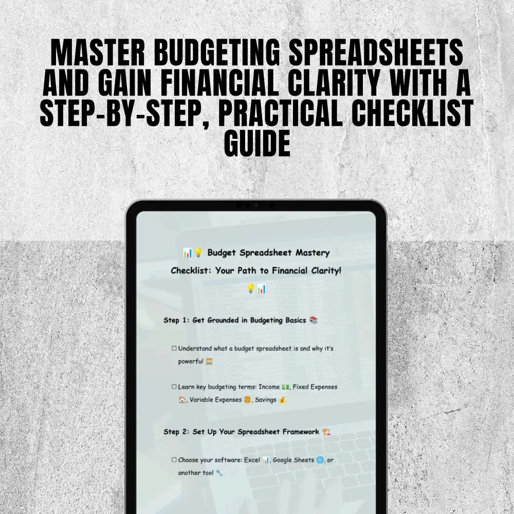 Budget Spreadsheet Mastery Checklist: Your Path to Financial Clarity | How to Create a Budget Spreadsheet | Printable & Digital Finance Planner