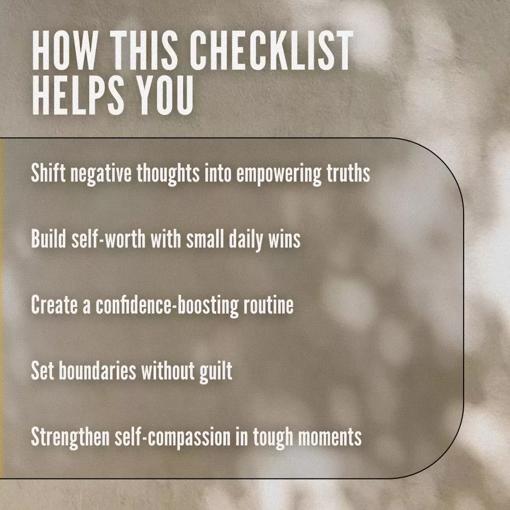The Self-Worth Power-Up Checklist: Tiny Moves, Big Confidence | Boost Confidence & Ways to Improve Self Worth