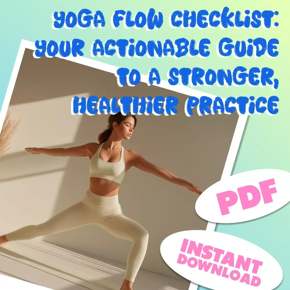 Yoga Flow Checklist: Your Actionable Guide to a Stronger, Healthier Practice | Yoga Workout Routine, Printable Wellness Tracker, Digital Download for Daily Yoga Practice