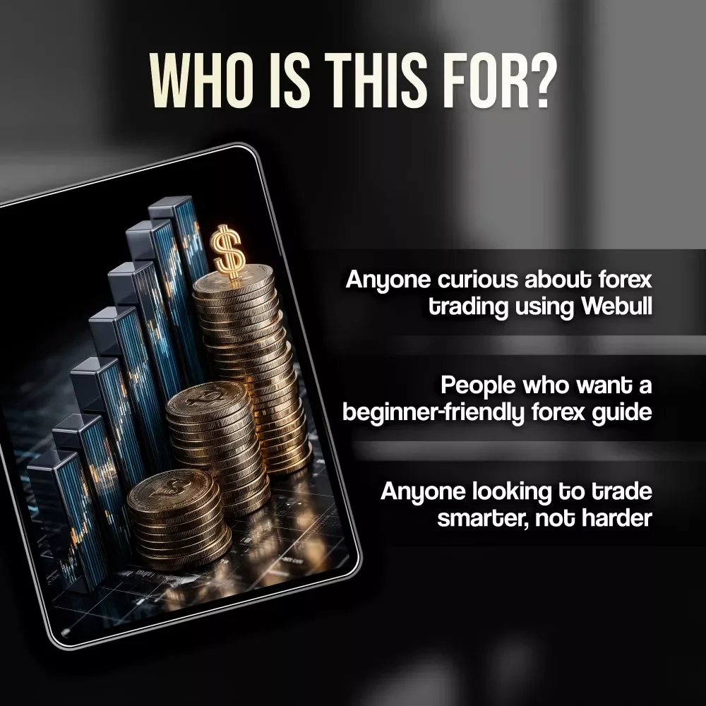 Mastering Forex Trading on Webull: Your Step-by-Step Guide to Currency Success | How to Trade Forex on Webull eBook | Forex Strategy & Trading Tips PDF