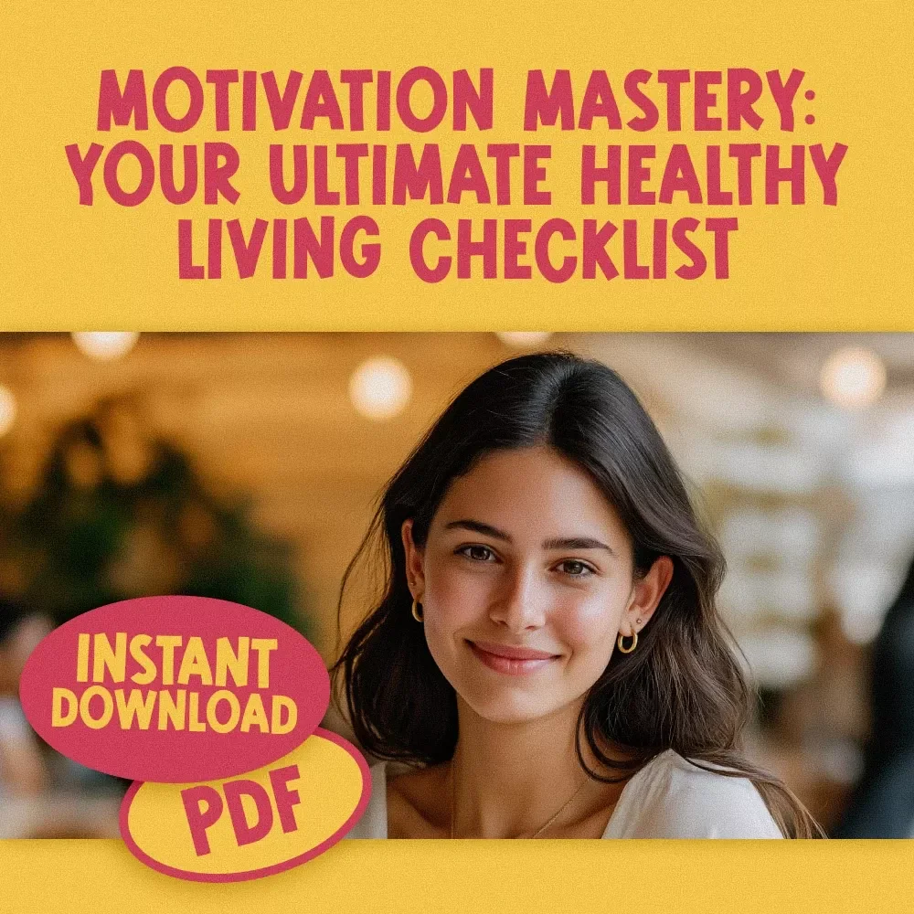 Motivation Mastery: Your Ultimate Healthy Living Checklist – Digital Download | How to Get Motivated to Get Healthy Guide