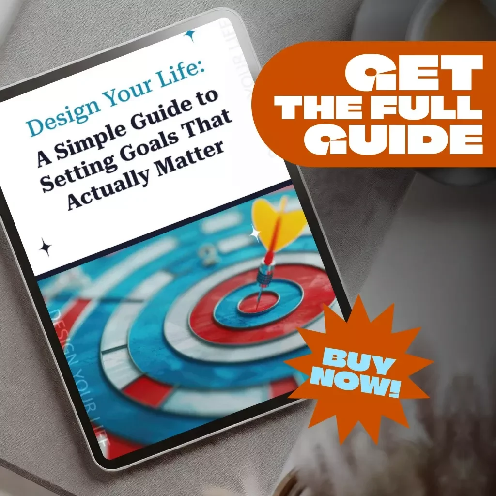 Design Your Life: A Simple Guide to Setting Goals That Actually Matter | Life Goals Planner | Digital Goal Setting Guide eBook | Personal Growth Download