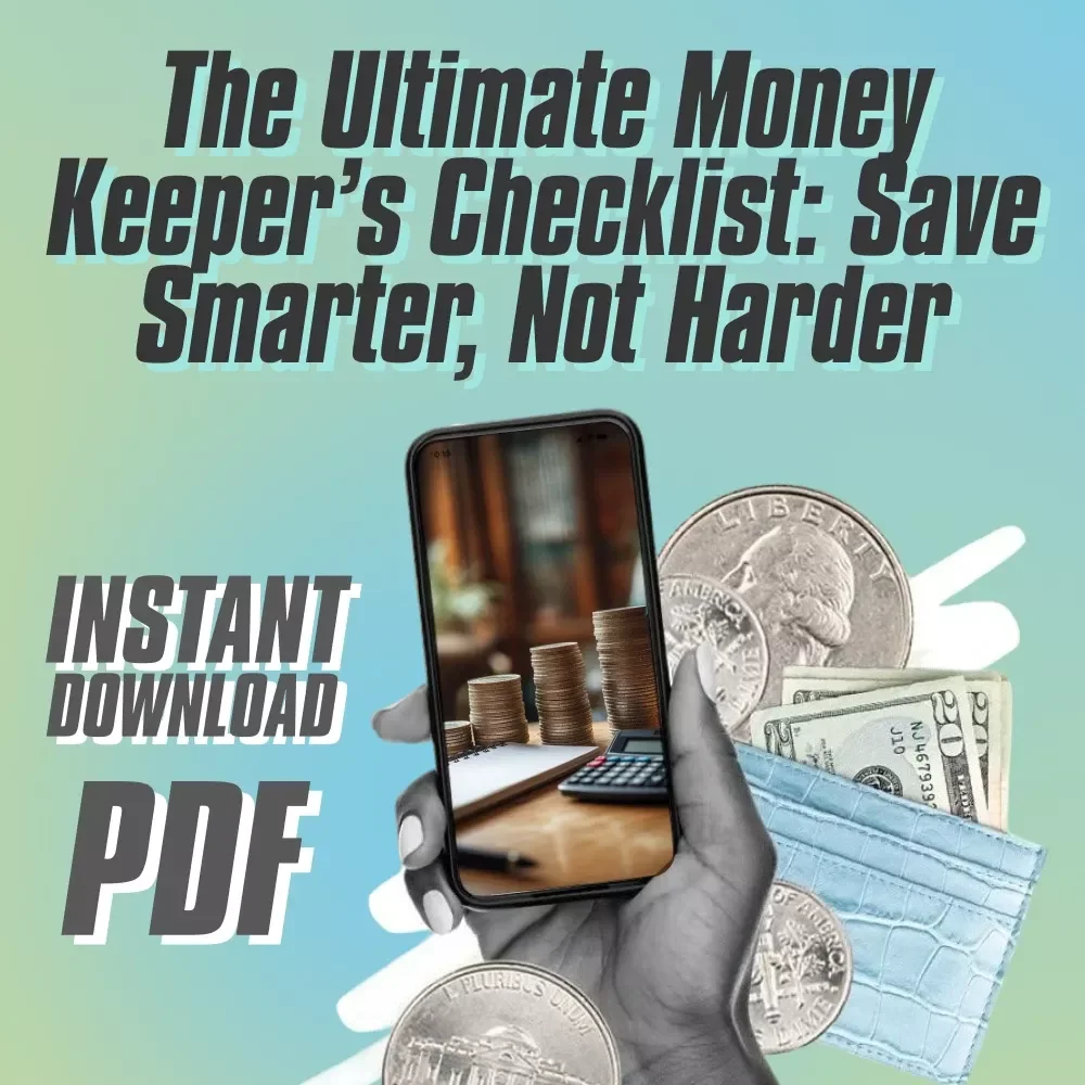 The Ultimate Money Keeper’s Checklist: Save Smarter, Not Harder | Budgeting Guide, Digital Download, How to Get Better at Saving Money