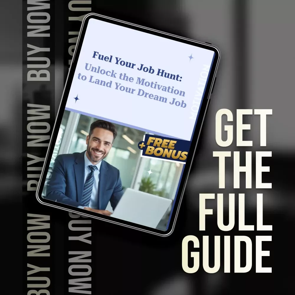 Fuel Your Job Hunt: Unlock the Motivation to Land Your Dream Job | How to Get Motivated to Get a Job | Job Search Motivation Guide eBook PDF