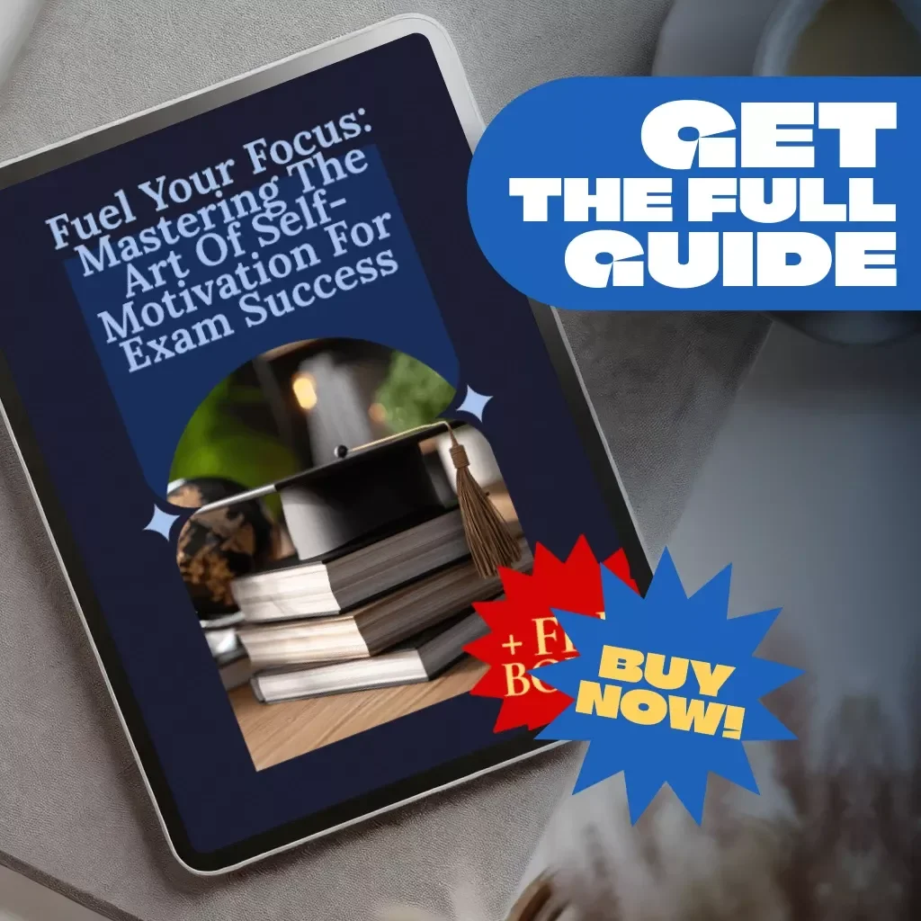 Fuel Your Focus: Mastering the Art of Self-Motivation for Exam Success | Study Motivation Guide | How to Motivate Yourself to Study for Exams eBook
