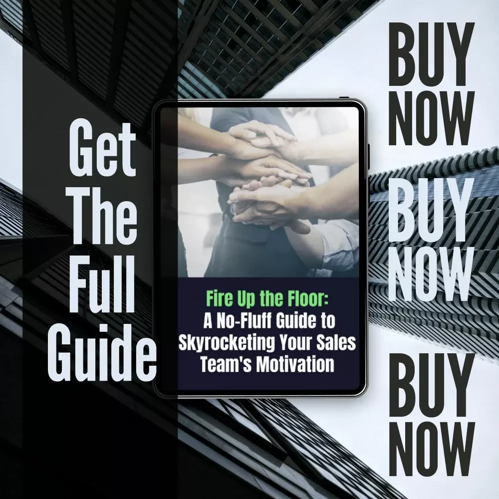 Fire Up the Floor: A No-Fluff Guide to Skyrocketing Your Sales Team's Motivation | How to Motivate Sales Team | Digital Sales Motivation Guide