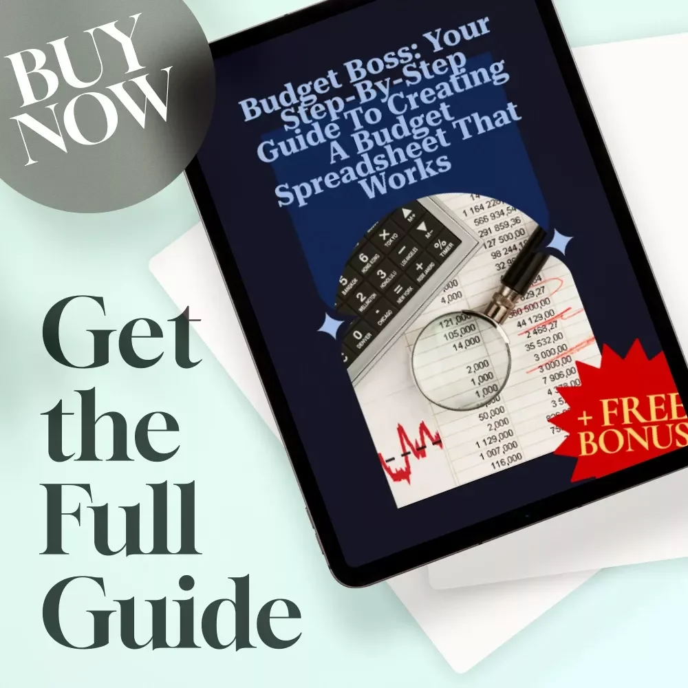 Budget Boss: Your Step-by-Step Guide to Creating a Budget Spreadsheet That Works | How to Set Up a Budget Spreadsheet | Digital Budgeting Guide