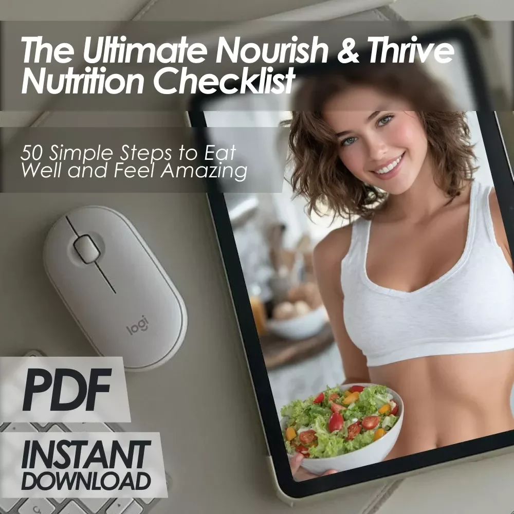 The Ultimate Nourish & Thrive Nutrition Checklist: 50 Simple Steps to Eat Well and Feel Amazing | Digital Healthy Eating Guide, Nutritious Meals Planner, Whole Food Checklist PDF