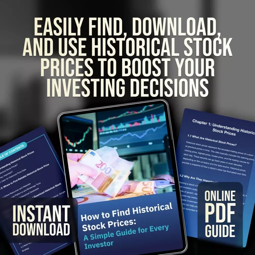 How to Find Historical Stock Prices: A Simple Guide for Every Investor | Digital Download PDF Guide | Learn How Do I Find Historical Stock Prices Easily
