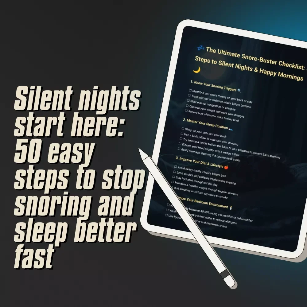 The Ultimate Snore-Buster Checklist: 50 Steps to Silent Nights & Happy Mornings | How to Avoid Snoring at Night | Instant Download Printable Guide
