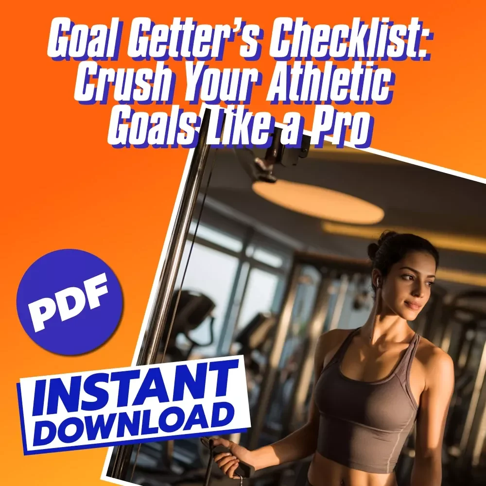 Goal Getter’s Checklist: Crush Your Athletic Goals Like a Pro – Goal Setting for Athletes | Printable & Digital Download